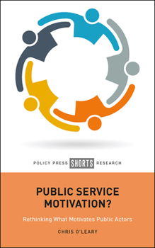 Hardcover Public Service Motivation?: Rethinking What Motivates Public Actors Book