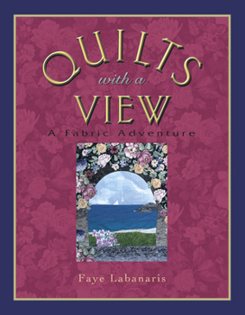 Paperback Quilts with a View: A Fabric Adventure Book