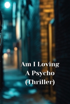 Paperback Am I Loving A Psycho Book