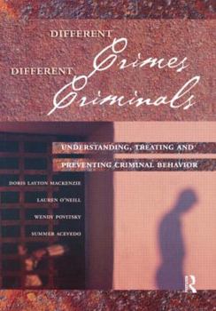 Paperback Different Crimes, Different Criminals: Understanding, Treating and Preventing Criminal Behavior Book