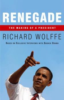 Hardcover Renegade: The Making of a President Book