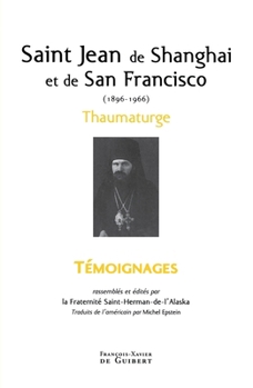 Paperback Saint Jean de Shanghaï et de San Francisco (1896-1966): Thaumaturge [French] Book