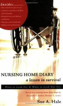 Paperback Nursing Home Diary: A Lesson in Survival--What to Look for & What to Look Out for Book