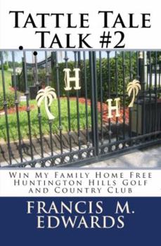 Paperback Tattle Tale Talk #2: Win My Family Home Free Book