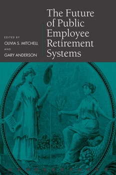 Hardcover The Future of Public Employee Retirement Systems Book