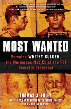 Paperback Most Wanted: Pursuing Whitey Bulger, the Murderous Mob Chief the FBI Secretly Protected Book