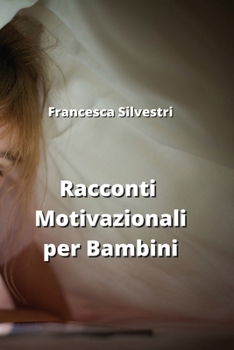 Paperback Racconti Motivazionali per Bambini [Italian] Book
