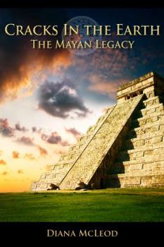 Paperback Cracks in the Earth: the Mayan Legacy Book