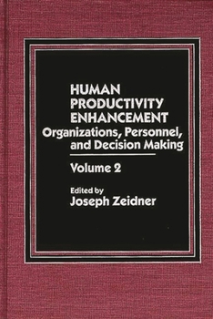 Hardcover Human Productivity Enhancement: Organizations, Personnel, and Decision Making, Volume 2 Book