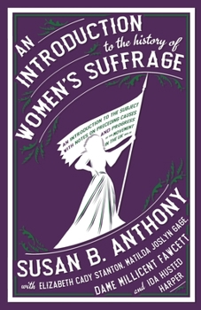 Paperback An Introduction to the History of Women's Suffrage Book