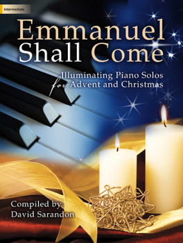 Paperback Emmanuel Shall Come: Illuminating Piano Solos for Advent and Christmas Book