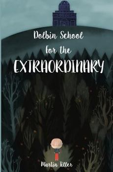 Paperback Dolbin School for the Extraordinary Book