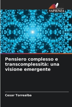 Paperback Pensiero complesso e transcomplessità: una visione emergente [Italian] Book