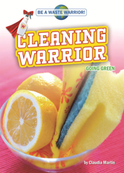 Library Binding Cleaning Warrior: Going Green Book