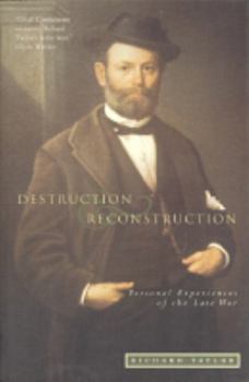 Destruction and Reconstruction: Personal Experiences of the Civil War