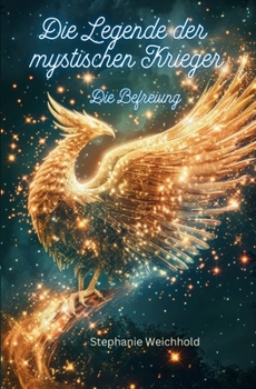 Paperback Die Legende der mystischen Krieger: Die Befreiung [German] Book