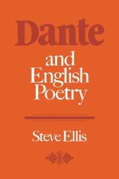 Paperback Dante and English Poetry: Shelley to T. S. Eliot Book