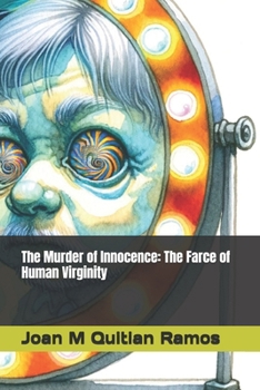Paperback The Murder of Innocence: The Farce of Human Virginity Book