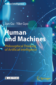 Paperback Human and Machines: Philosophical Thinking of Artificial Intelligence Book