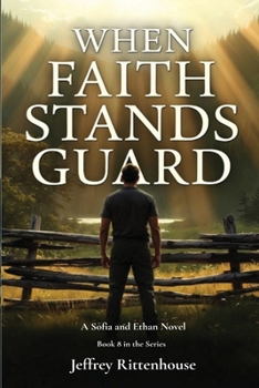 When Faith Stands Guard (Sofia & Ethen Romance)