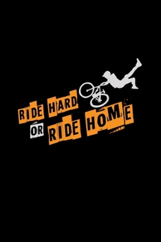 Paperback Ride hard or ride home: 6x9 BMX - blank with numbers paper - notebook - notes Book