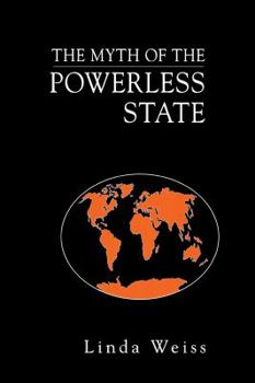 The Myth of the Powerless State (Cornell Studies in Political Economy) - Book  of the Cornell Studies in Political Economy
