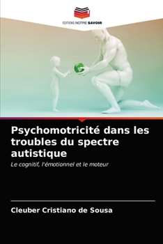 Psicomotricità nel disturbo dello spettro autistico: Il cognitivo, l'emotivo e il motorio
