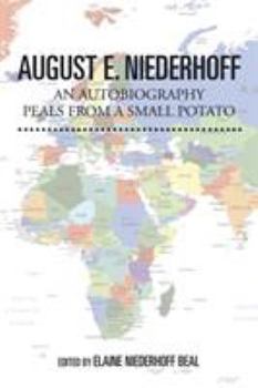 Paperback August E. Niederhoff an Autobiography: Peals from a Small Potato Book