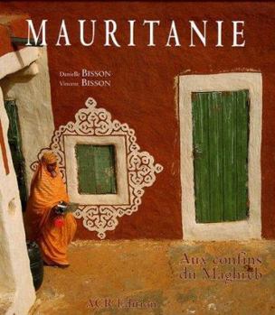 Paperback Mauritanie. Aux confins du aMghreb (French Edition) [French] Book