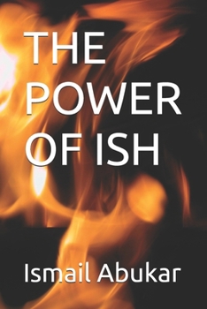 THE POWER OF ISH