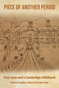 Paperback Piece of Another Period: Four sons and a Cambridge childhood Book