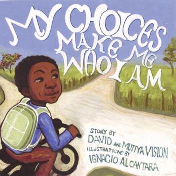 Hardcover My Choices Make Me Who I Am Book