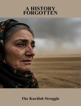 Paperback A History Forgotten: The Kurdish Struggle Book
