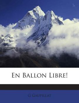 Paperback En Ballon Libre! [French] Book