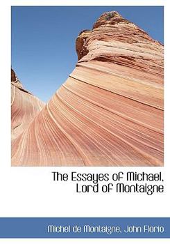 Hardcover The Essayes of Michael, Lord of Montaigne Book