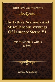 The Letters, Sermons And Miscellaneous Writings Of Laurence Sterne V1: Miscellaneous Works