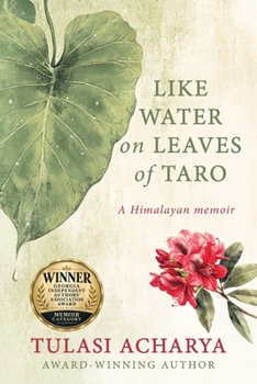 Like Water on Leaves of Taro : A Himalayan Memoir
