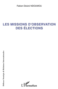 Paperback Missions d'observation des élections [French] Book