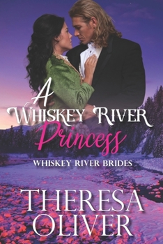 Paperback A Whiskey River Princess: Sweet Historical Western Romance Book