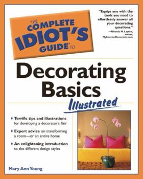 Paperback The Complete Idiot's Guide to Decorating Basics Illustrated Book