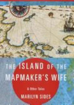 Hardcover The Island of the Mapmaker's Wife and Other Tales Book