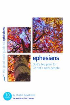 Ephesians: God's Big Plan for Christ's New People - Book  of the Good Book Guides
