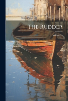 Paperback The Rudder; Volume 25 Book