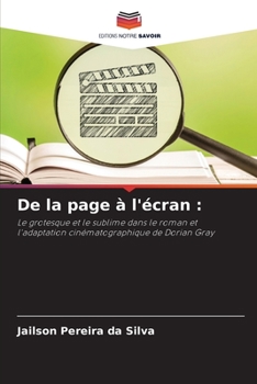 De la page à l'écran :: Le grotesque et le sublime dans le roman et l'adaptation cinématographique de Dorian Gray