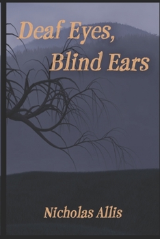 Paperback Deaf Eyes, Blind Ears Book