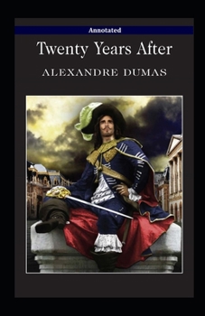 Vingt ans après - Book #2 of the d’Artagnan Romances