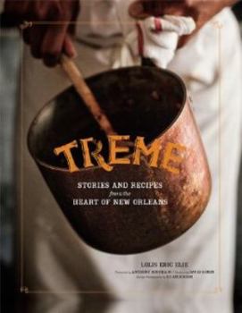 Hardcover Treme: Stories and Recipes from the Heart of New Orleans Book