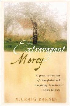 Paperback An Extravagant Mercy: Reflections on Ordinary Things Book