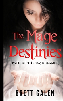 Paperback The Mage Destinies: Path of the Daydreamer Book