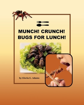 Paperback Munch! Crunch! Bugs for Lunch! Book